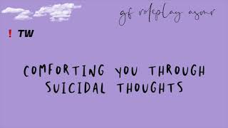 [F4A] gf roleplay asmr: comforting you through suicidal thoughts screenshot 4