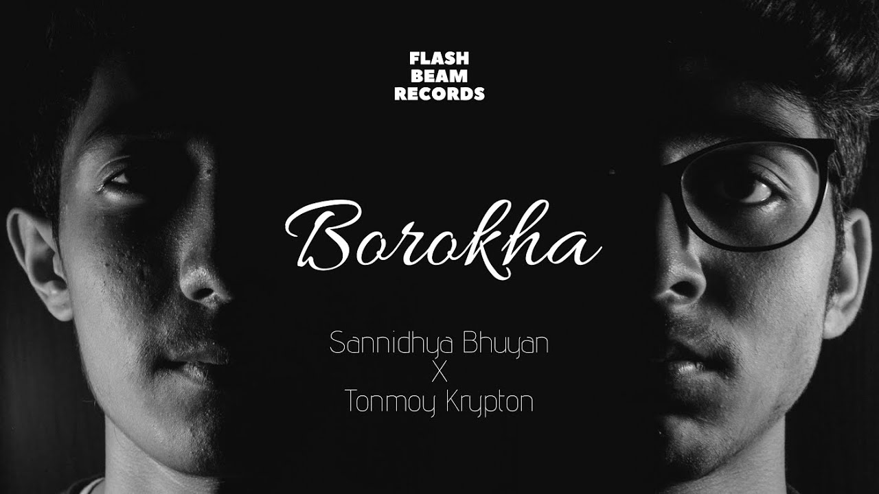 Sannidhya Bhuyan x Tonmoy Krypton   Borokha Official Release