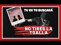 AUNQUE TENGAS MIEDO, NO TIRES LA TOALLA-CASO WILLIAM//RECUPERA A TU EX//DAVID AGMEZ