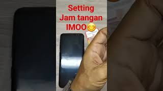 cara setting jam tangan imoo shorts