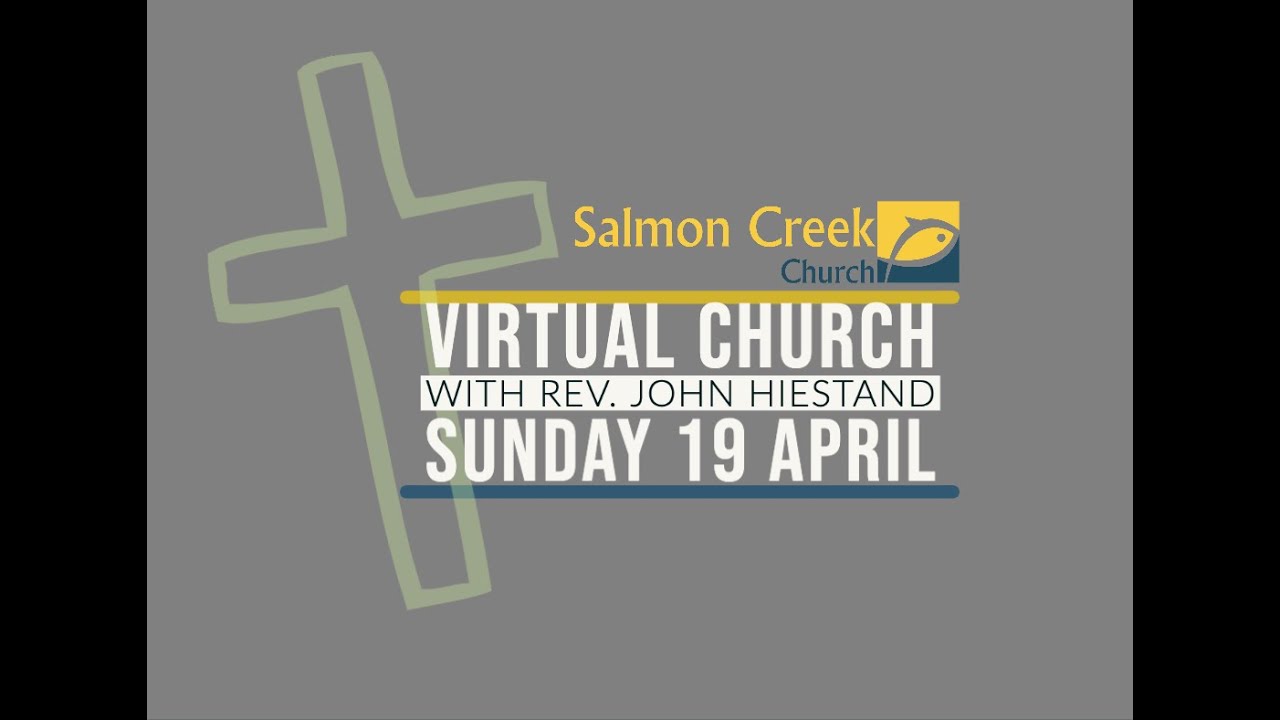 Salmon Creek Virtual Church YouTube