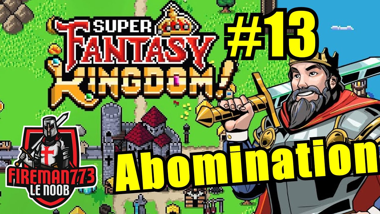 Super Fantasy Kingdom #13 - Abomination