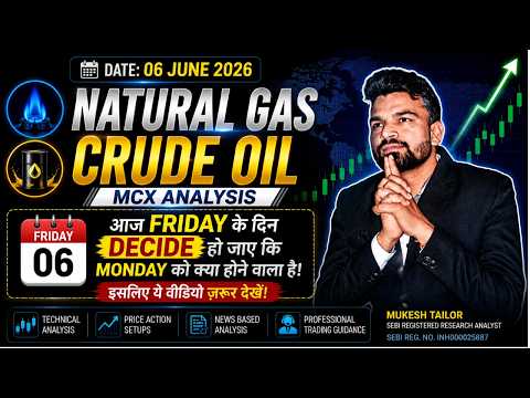 MCX CRUDE OIL & NATURAL GAS TODAY | BUY OR SELL? | IMPORTANT LEVELS | 6 JUNE 2026