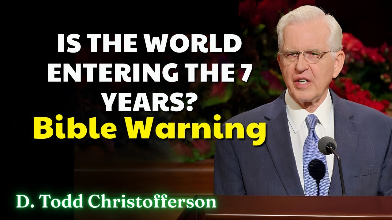 Elder D  Todd Christofferson - Is the World Entering the 7 Years? Bible Warning