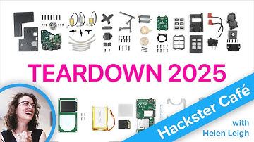 Teardown 2025, ft. Helen Leigh // Hackster Café