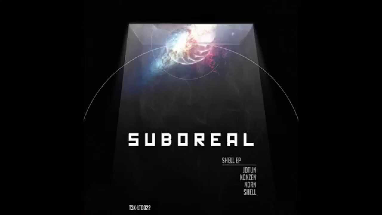 T3K-LTD022: Suboreal - "Shell"