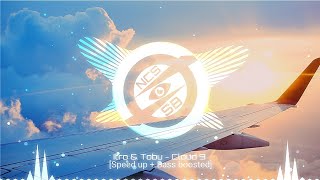 Itro & Tobu - Cloud 9 (Speed up + Bass boosted)