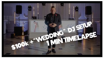 $100K + WEDDING DJ SET UP TIMELAPSE IN 1 MINUTE