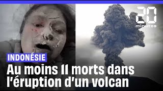 Indonésie : Au moins 11 morts dans l'éruption d'un volcan