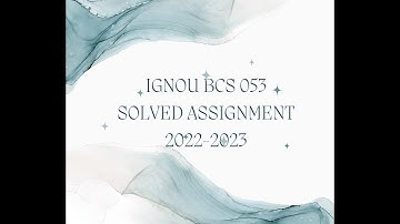 BCS 53 Solved Assignment 2022-2023