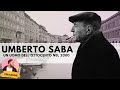 Umberto Saba - vita, opere e poetica.