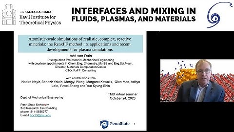 Atomistic-scale simulations of realistic, complex, reactive materials.. ▸ Adri Van Duin (Penn State)