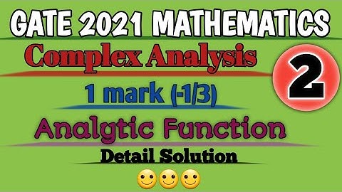 GATE 2021 Mathematics//Complete Solution//Analytic Function//Complex Analysis//Paper Solution.
