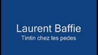 Dailymotion Laurent Baffie Tintin chez les PD, une vidéo de chicour Laurent, Baffie, canular, humour, PD