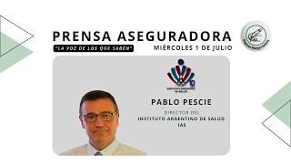✍️ INSURANCE PRESS -🗣️ Dr. PABLO PESCIE (IAS)