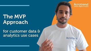 The MVP Approach for customer data & analytics use cases
