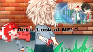 “ Deku, Look at ME! “ [ Yandere Bk ] | Ashley Look at me Meme | Trend? | TdDk? BkDk? 💚🧡