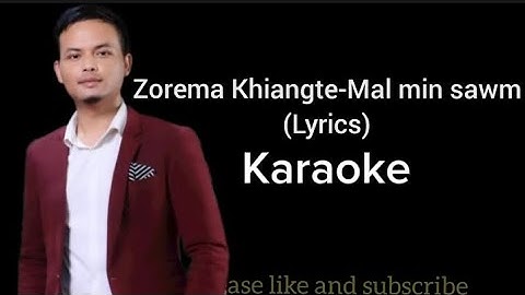 Zorema Khiangte - Mal min sawm ( Karaoke )