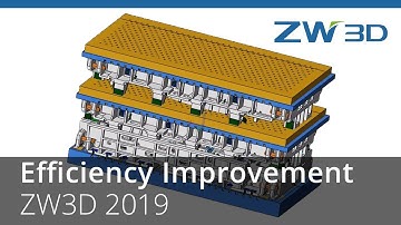 ZW3D 2019 - Great Efficiency Improvement