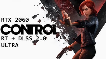 Control - Ray Tracing and DLSS 2.0 ON -  RTX 2060 / Ultrawide 2560x1080 / R7 1800x