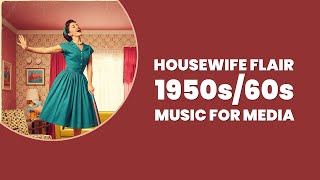 Housewife Delight – Upbeat 1950s Doo-Wop Music For Video
