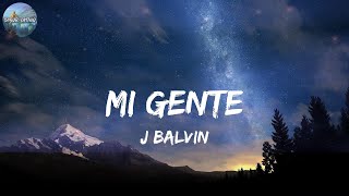 J Balvin - Mi Gente (Lyrics)