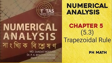 Trapezoidal Rule |Numerical Analysis, chapter 5,(5.3)| PH Math
