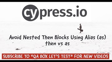 Cypress - Avoid Nested Then Blocks Using Alias(as) and Then vs As