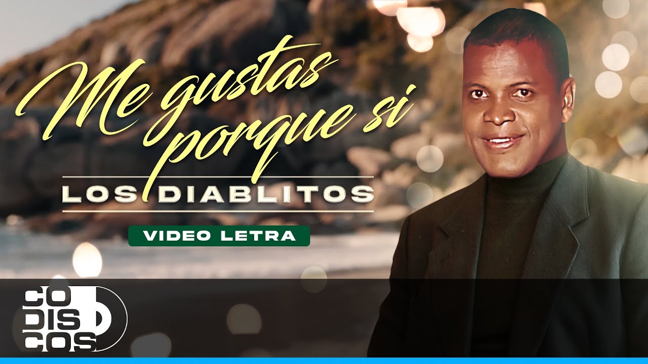 Me Gustas Porque Sí, Los Diablitos