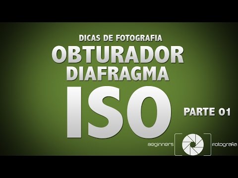 Dicas de Fotografia - Obturador, Diafragma e ISO (Parte 01)