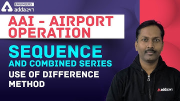 AAI- Airport Operation |  SEQUENCE AND COMBINED SERIES ,USE OF DIFFERENCE METHOD