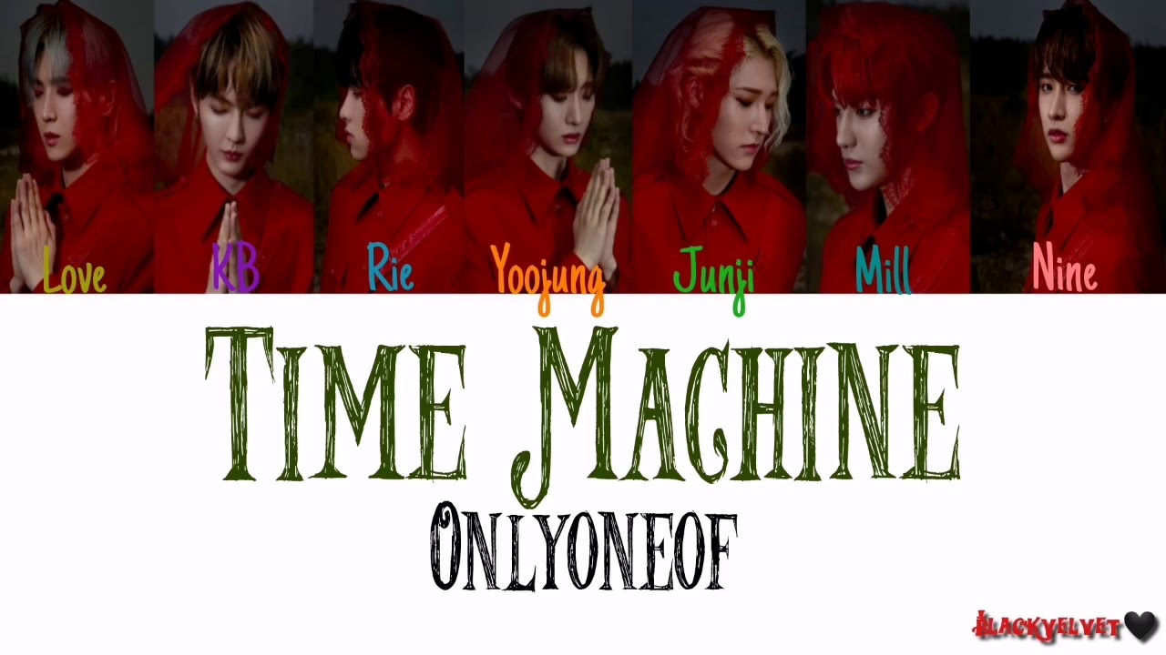 Onlyoneof - Time Machine [Color Coded Lyrics]