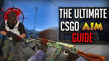 The Ultimate CSGO Aiming Guide