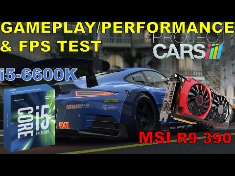 Project Cars MSI R9 390 And I5 6600K Gameplay/Performance Test (ULTRA 1080P)