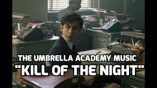 Gin Wigmore - "Kill of the Night", The Umbrella Academy Soundtrack