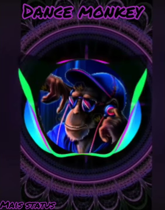Dance monkey - status