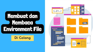 How to Create and Read Environment Files Golang using Godotenv and Viper | Bahasa Indonesia