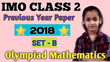 IMO Class 2 Previous year paper 2018 SET B |Olympiad Maths for Class 2