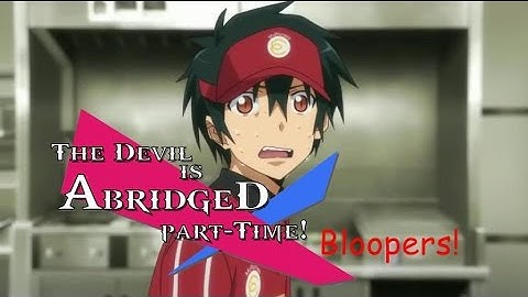 The Devil is Abridged Part Time Episode 1 Blooper Reel