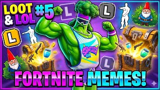Loot&amp;Lol: Fortnite Memes #5