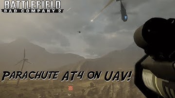 BFBC2 - Parachute AT4 on UAV