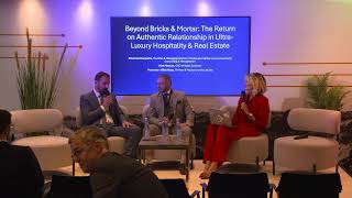 Beyond Bricks & Mortar The Return on Authentic Relationship in Ultra Luxury Hospitality & Real