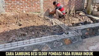 Cara sambung besi sloof pondasi pada rumah induk