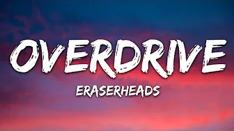 Eraserheads - Overdrive (Lyrics)