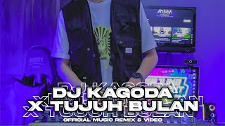 DJ KAGODA X TUJUH BULAN X MANTAN CINTA [ MIXTAPE ]