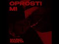 Marko radeta  oprosti mi