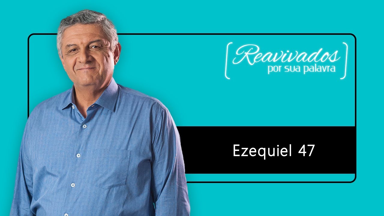REAVIVADOS EZEQUIEL 47