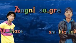 Garo whatsapp status // angni sa.gre // D_blaze SM hirniow || lyrics video