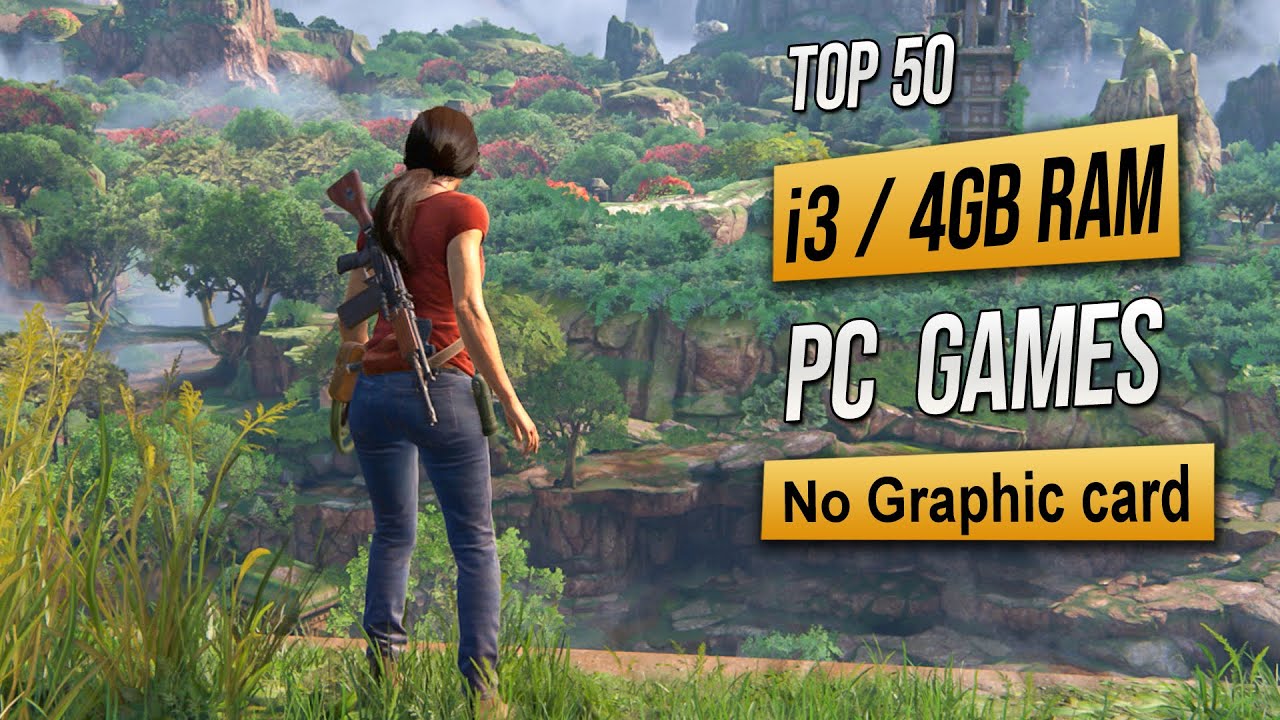 Top 50 Games for Intel i3 4GB RAM No Graphic card | 2023 - YouTube