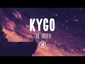 Kygo - The Truth (Lyrics) ft. Valerie Broussard